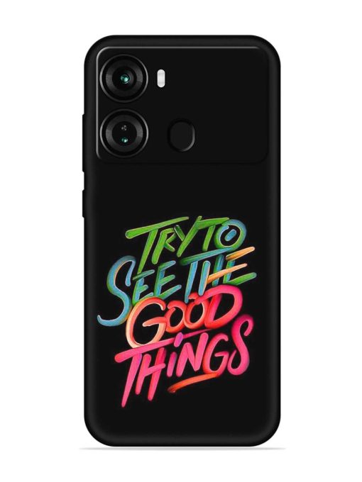 Try To See The Good Things Embossed Soft Silicone Case for Itel P40 Zapvi