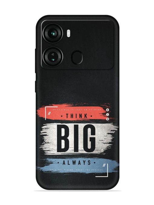 Think Big Always Embossed Soft Silicone Case for Itel P40 Zapvi