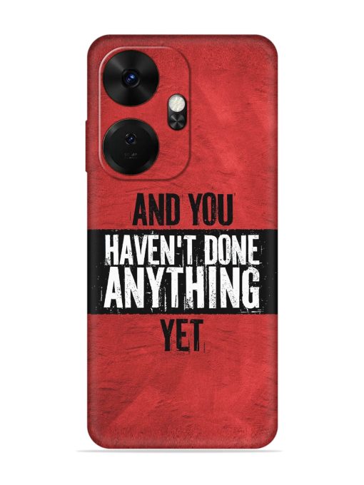 It'S And You Haven'T Done Anything Yet Embossed Soft Silicone Case for Itel P55 Plus Zapvi