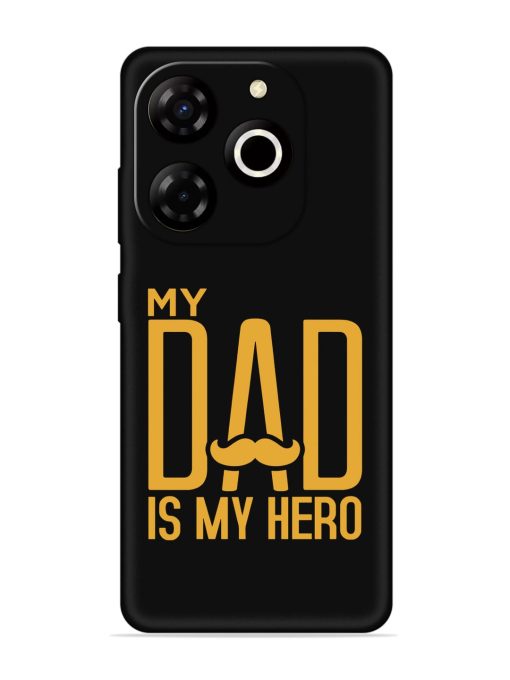 My Dad Is My Hero Embossed Soft Silicone Case for Itel P55T