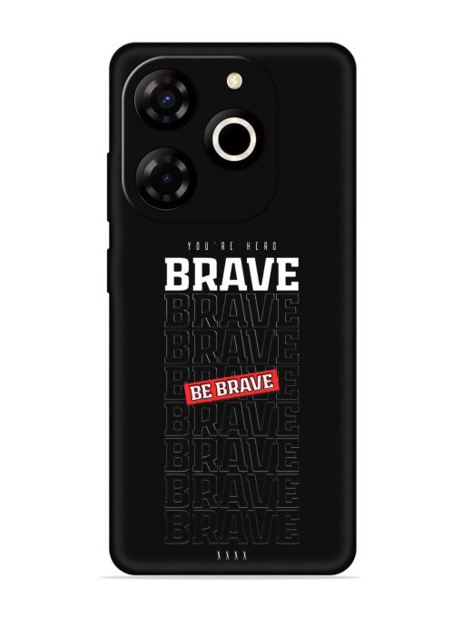 Be Brave Embossed Soft Silicone Case for Itel P55T Zapvi