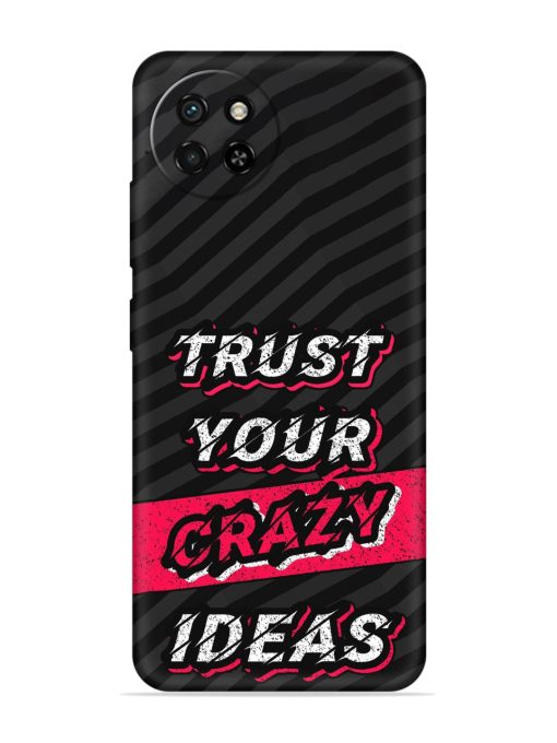 Trust Your Crazy Ideas Embossed Soft Silicone Case for Itel S23 Zapvi