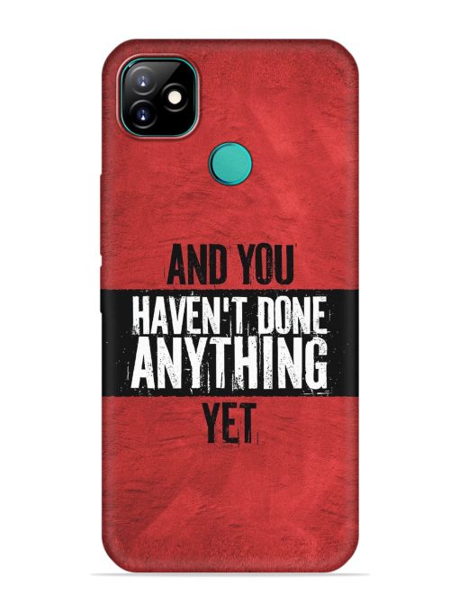 It'S And You Haven'T Done Anything Yet Embossed Soft Silicone Case for Itel Vision 1 Zapvi