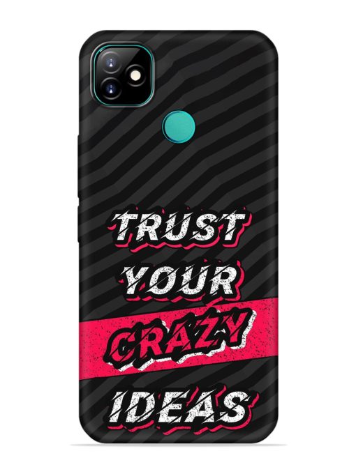 Trust Your Crazy Ideas Embossed Soft Silicone Case for Itel Vision 1