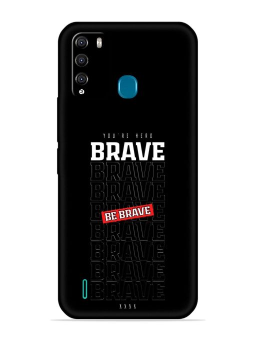 Be Brave Embossed Soft Silicone Case for Itel Vision 1 Pro Zapvi