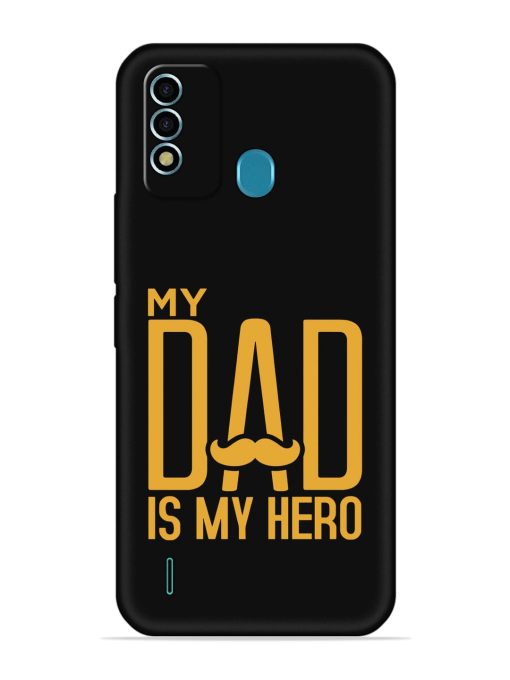 My Dad Is My Hero Embossed Soft Silicone Case for Itel Vision 2S Zapvi