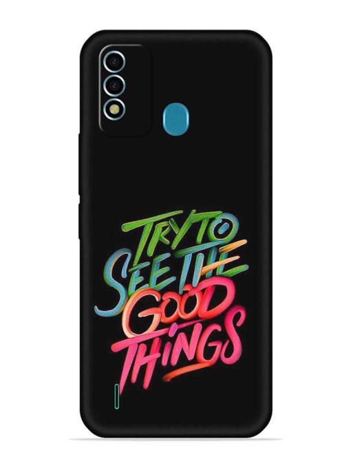 Try To See The Good Things Embossed Soft Silicone Case for Itel Vision 2S Zapvi