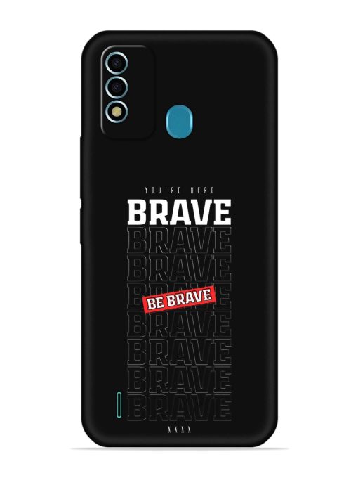 Be Brave Embossed Soft Silicone Case for Itel Vision 2S