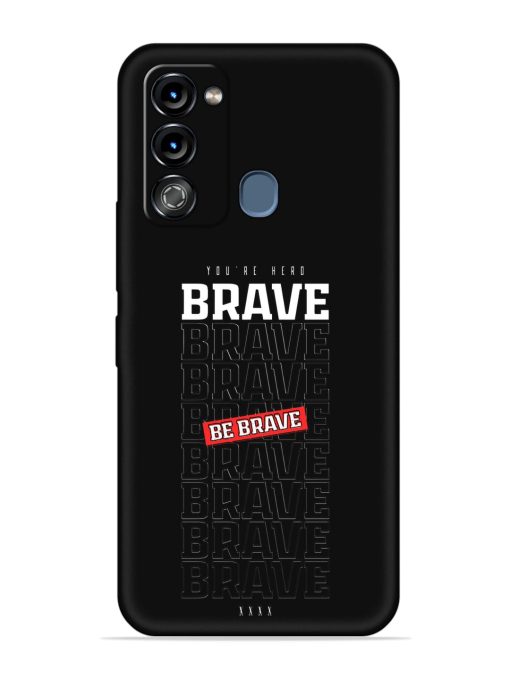 Be Brave Embossed Soft Silicone Case for Itel Vision 3 Zapvi