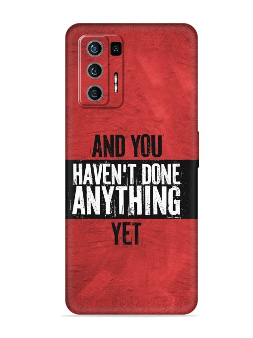 It'S And You Haven'T Done Anything Yet Embossed Soft Silicone Case for Lava Agni (5G) Zapvi