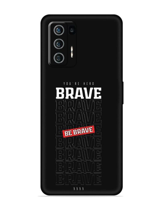 Be Brave Embossed Soft Silicone Case for Lava Agni (5G) Zapvi