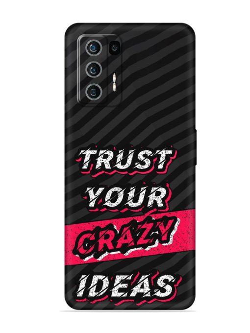 Trust Your Crazy Ideas Embossed Soft Silicone Case for Lava Agni (5G)