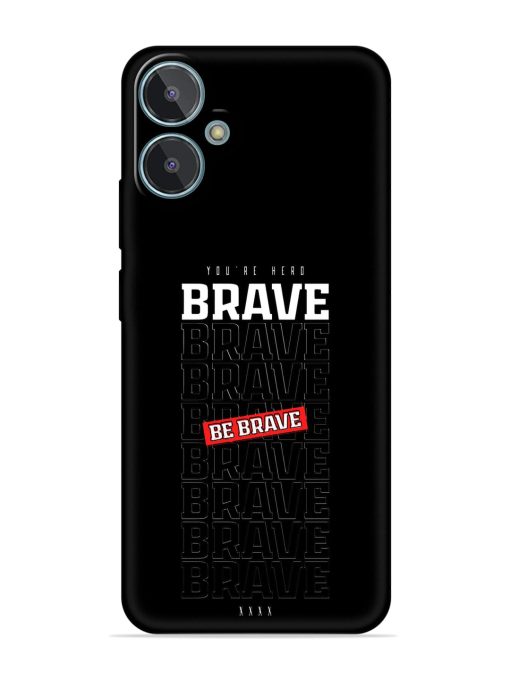 Be Brave Embossed Soft Silicone Case for Lava Blaze 2 Zapvi