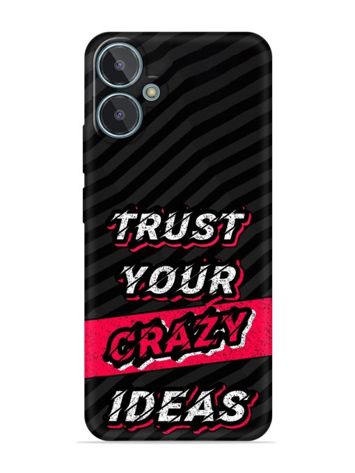 Trust Your Crazy Ideas Embossed Soft Silicone Case for Lava Blaze 2