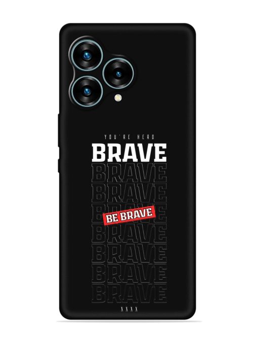 Be Brave Embossed Soft Silicone Case for Lava Blaze Curve (5G) Zapvi