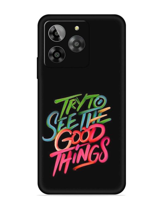 Try To See The Good Things Embossed Soft Silicone Case for Lava Yuva 3 Zapvi