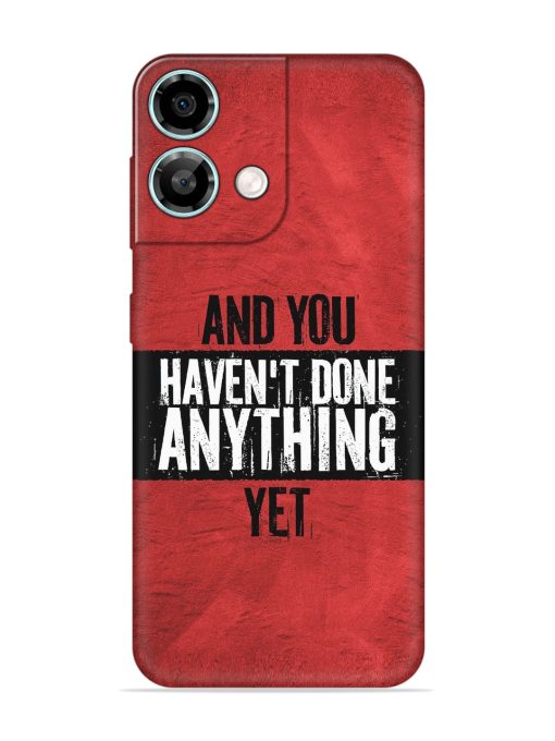 It'S And You Haven'T Done Anything Yet Embossed Soft Silicone Case for Lava Yuva 3 Pro Zapvi