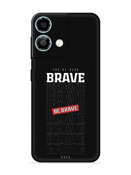 Be Brave Embossed Soft Silicone Case for Lava Yuva 3 Pro Zapvi