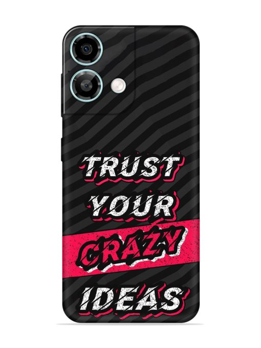 Trust Your Crazy Ideas Embossed Soft Silicone Case for Lava Yuva 3 Pro Zapvi