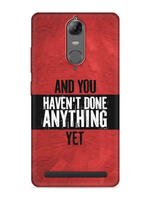 It'S And You Haven'T Done Anything Yet Embossed Soft Silicone Case for Lenovo K5 Note Zapvi