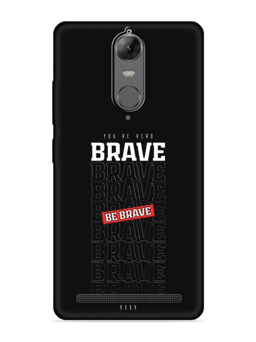 Be Brave Embossed Soft Silicone Case for Lenovo K5 Note Zapvi