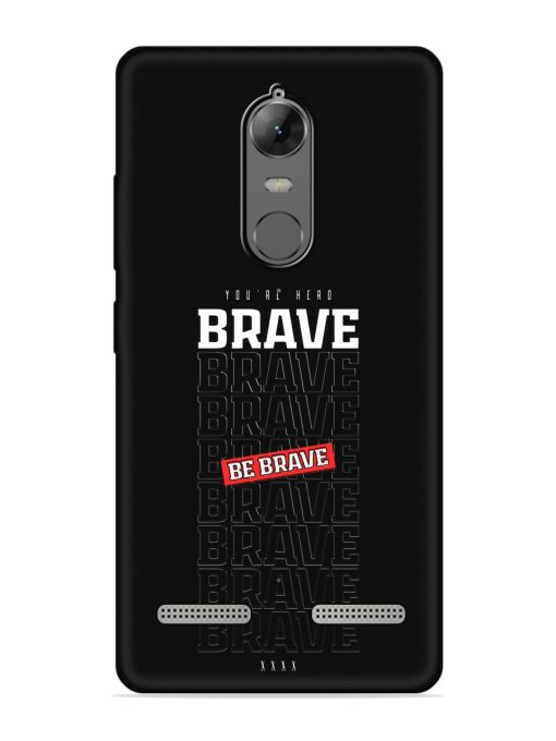 Be Brave Embossed Soft Silicone Case for Lenovo K6 Power