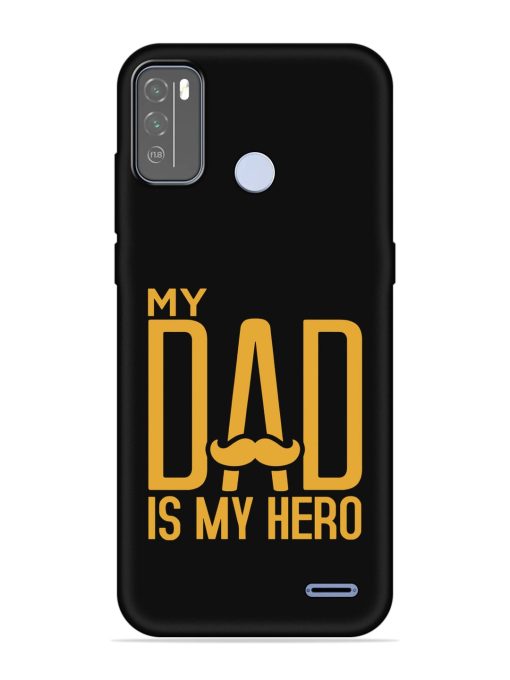 My Dad Is My Hero Embossed Soft Silicone Case for Micromax In 1B Zapvi