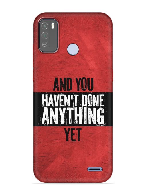 It'S And You Haven'T Done Anything Yet Embossed Soft Silicone Case for Micromax In 1B Zapvi