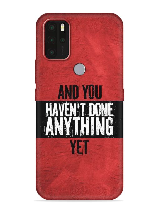 It'S And You Haven'T Done Anything Yet Embossed Soft Silicone Case for Micromax In Note 1 Zapvi