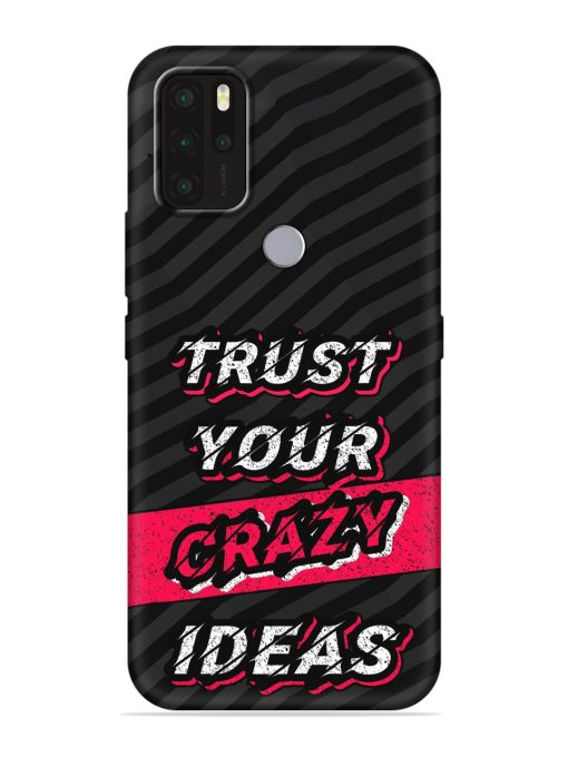 Trust Your Crazy Ideas Embossed Soft Silicone Case for Micromax In Note 1