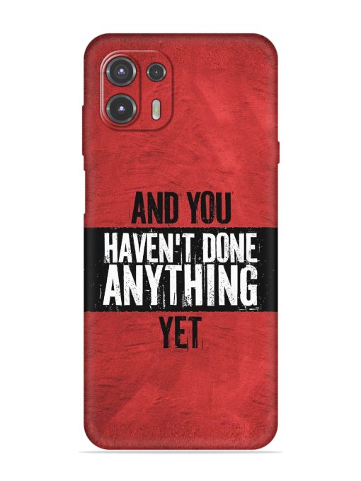 It'S And You Haven'T Done Anything Yet Embossed Soft Silicone Case for Motorola Edge 20 Fusion Zapvi