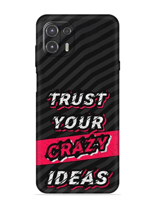 Trust Your Crazy Ideas Embossed Soft Silicone Case for Motorola Edge 20 Fusion Zapvi