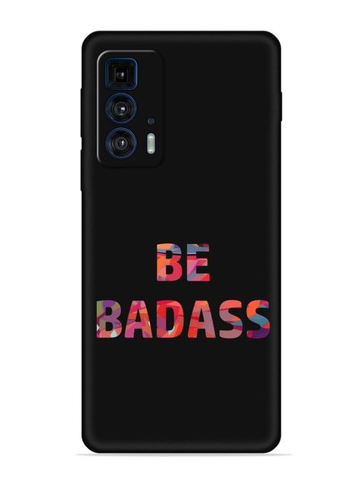 Be Badass Embossed Soft Silicone Case for Motorola Edge 20 Pro Zapvi