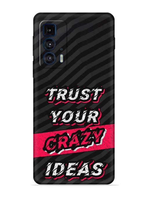 Trust Your Crazy Ideas Embossed Soft Silicone Case for Motorola Edge 20 Pro Zapvi