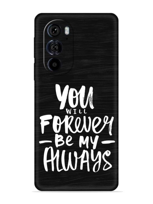 You Will Forever Embossed Soft Silicone Case for Motorola Edge 30 Pro Zapvi