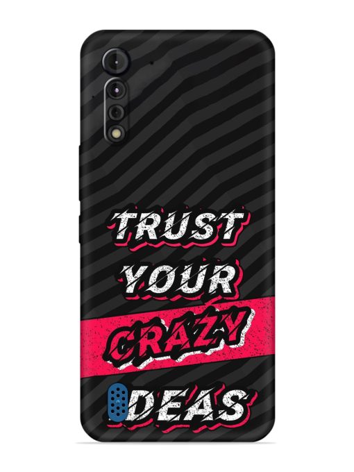 Trust Your Crazy Ideas Embossed Soft Silicone Case for Motorola G8 Power Lite