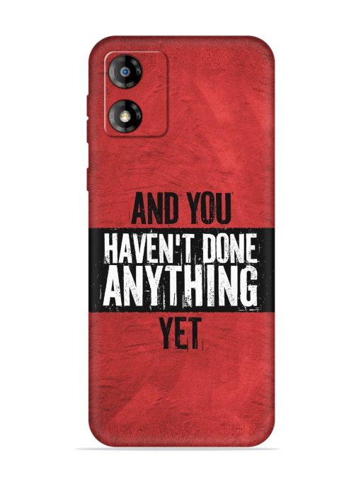 It'S And You Haven'T Done Anything Yet Embossed Soft Silicone Case for Motorola Moto E13 Zapvi