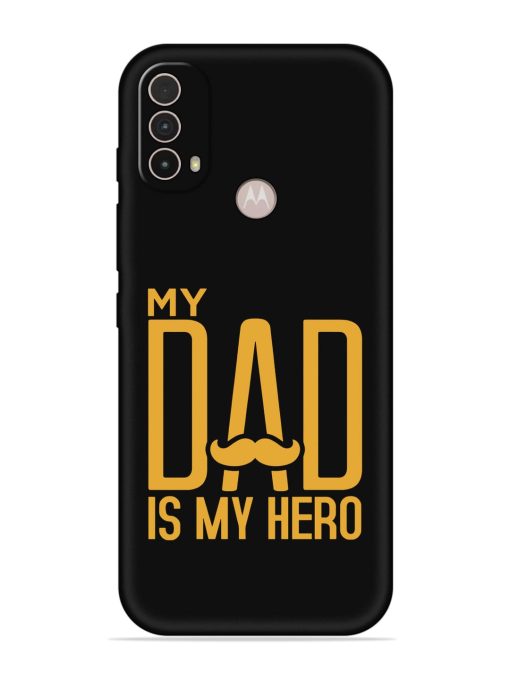 My Dad Is My Hero Embossed Soft Silicone Case for Motorola Moto E40