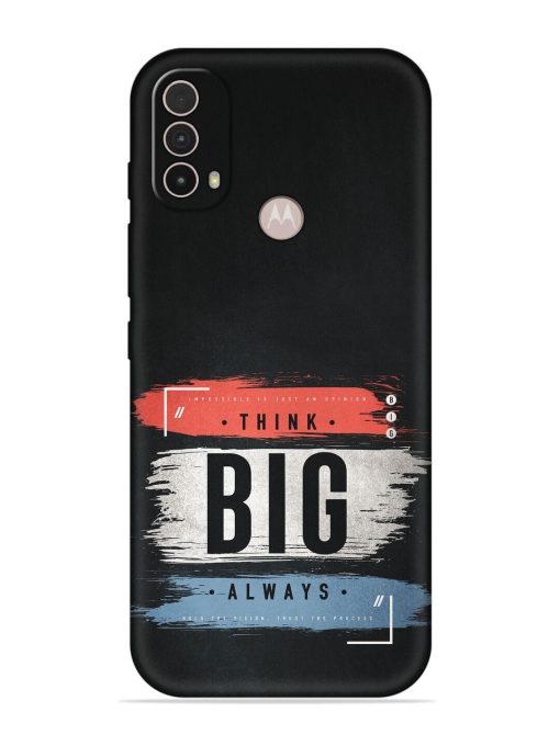 Think Big Always Embossed Soft Silicone Case for Motorola Moto E40 Zapvi