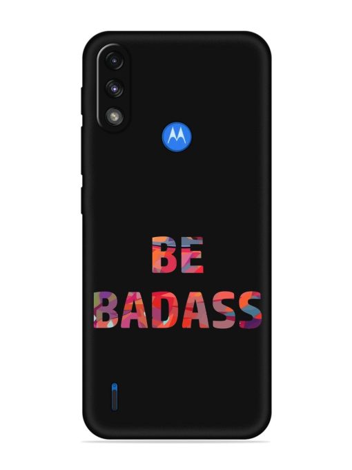 Be Badass Embossed Soft Silicone Case for Motorola Moto E7 Power