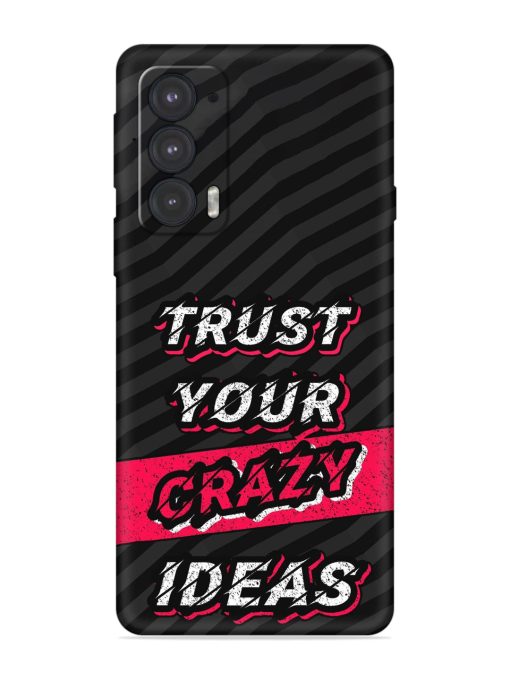 Trust Your Crazy Ideas Embossed Soft Silicone Case for Motorola Moto Edge 20 Zapvi