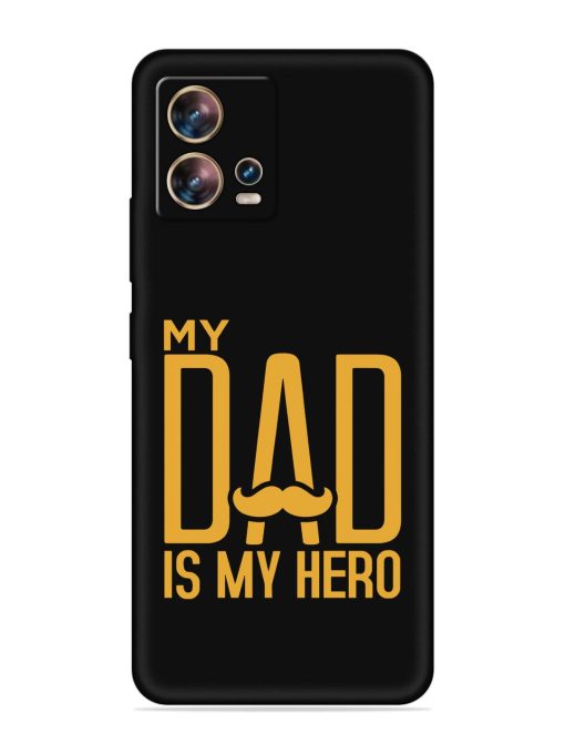 My Dad Is My Hero Embossed Soft Silicone Case for Motorola Moto Edge 30 Fusion Zapvi