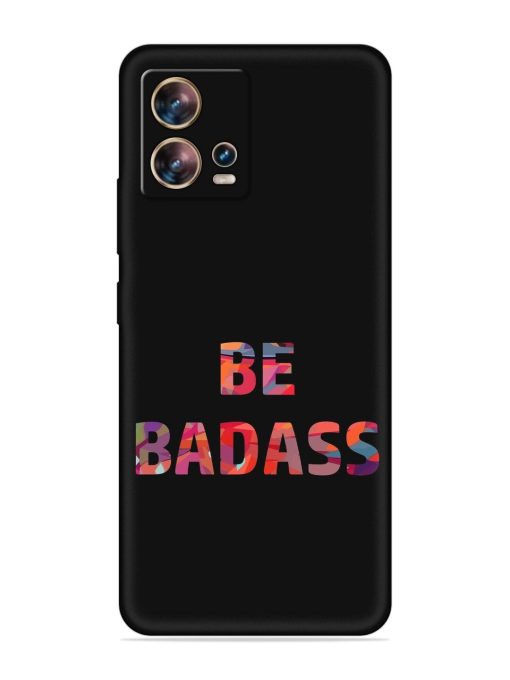 Be Badass Embossed Soft Silicone Case for Motorola Moto Edge 30 Fusion Zapvi