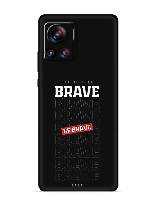 Be Brave Embossed Soft Silicone Case for Motorola Moto Edge 30 Ultra Zapvi