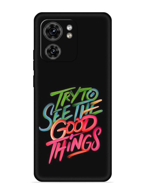 Try To See The Good Things Embossed Soft Silicone Case for Motorola Moto Edge 40 Zapvi