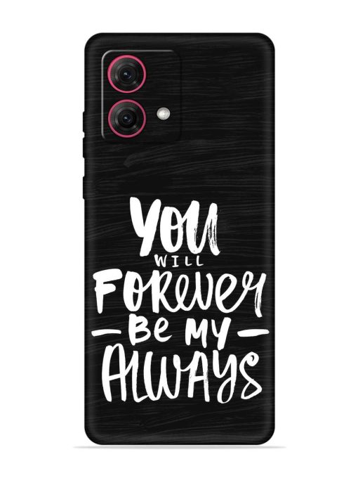 You Will Forever Embossed Soft Silicone Case for Motorola Moto Edge 40 Neo Zapvi