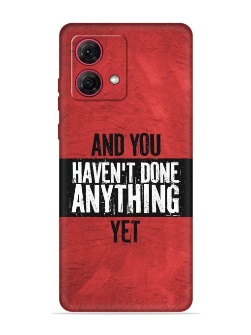 It'S And You Haven'T Done Anything Yet Embossed Soft Silicone Case for Motorola Moto Edge 40 Neo Zapvi