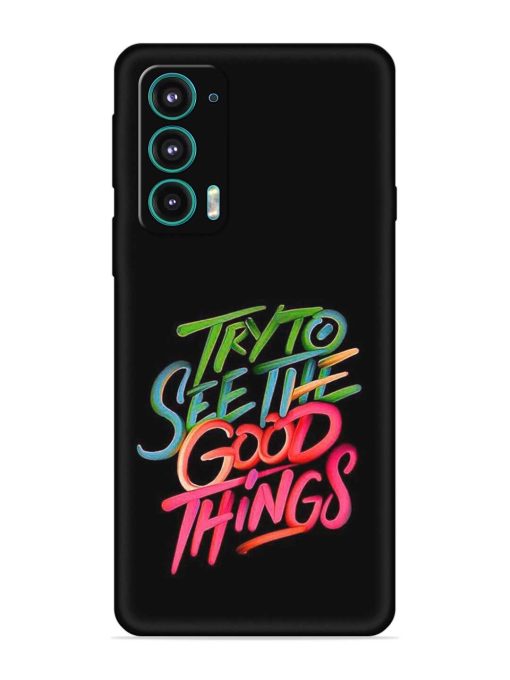 Try To See The Good Things Embossed Soft Silicone Case for Motorola Moto Edge 5 Zapvi