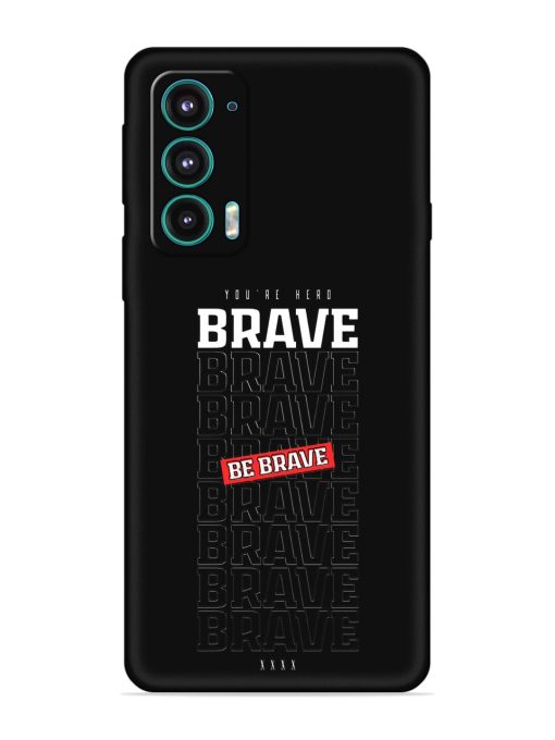 Be Brave Embossed Soft Silicone Case for Motorola Moto Edge 5 Zapvi