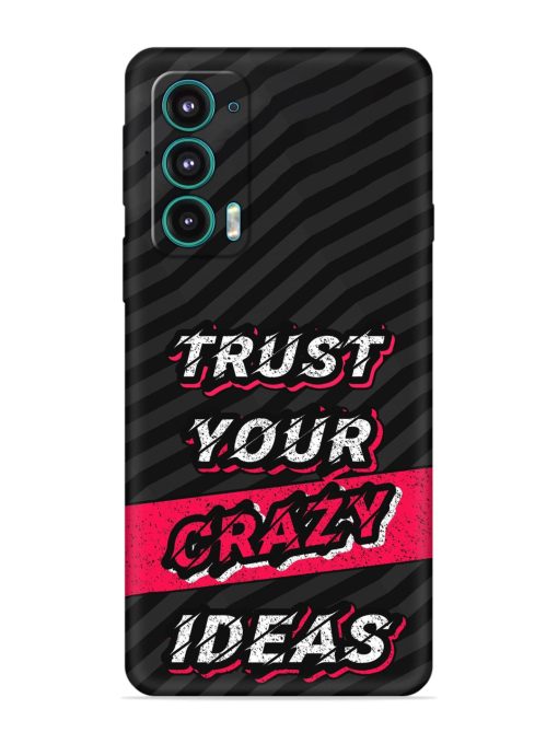 Trust Your Crazy Ideas Embossed Soft Silicone Case for Motorola Moto Edge 5 Zapvi